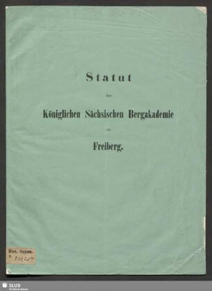 Statut der Königlichen Sächsischen Bergakademie zu Freiberg