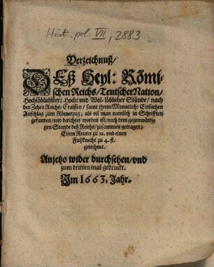 Verzeichnuß Deß Heyl: Römischen Reichs Teutscher Nation Hochlöblichster: Hoch: vnd Wol-löblicher Stände, nach den Zehen Reichs-Craissen, samt jhrem Monatlich: Einfachen Anschlag zum Römerzug