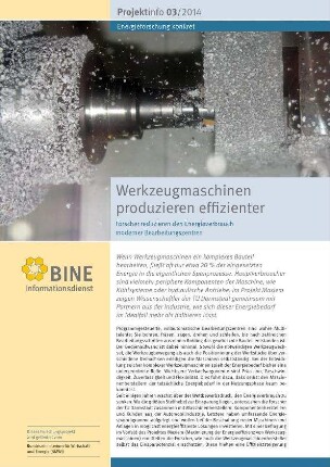 Werkzeugmaschinen produzieren effizienter. Forscher reduzieren den Energieverbrauch moderner Bearbeitungszentren.