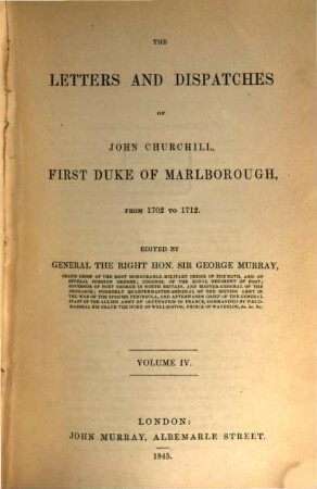 The Letters and Dispatches of John Churchill of Marlborough from 1702 - 1712 edited by George Murray, 4