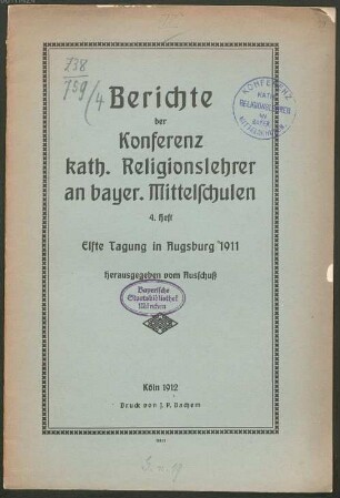 Berichte der Konferenz Kath. Religionslehrer an Bayer. Mittelschulen : ... Tagung in .... 4. 1911 (1912)