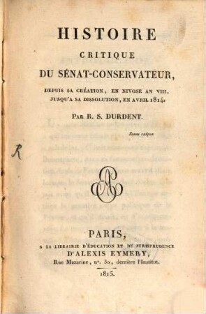Histoire critique du Senat-Conservateur ...