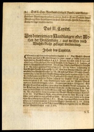 Das II. Capitel. Von denenjenigen Handlungen, oder Arthen der Verschreibung, aus welchen nach Wechsel-Recht geklaget werden mag.