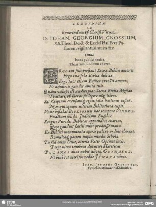 Elegidium Ad Reverendum & Clariß. Virum, D. Iohan. Georgium Grossium, ... cum boni publici caussa Theatrum Biblicum ederet