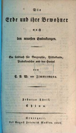 Die Erde und ihre Bewohner nach den neuesten Entdeckungen : ein Lesebuch für Geographie, Völkerkunde, Produktenlehre und den Handel, 10. China