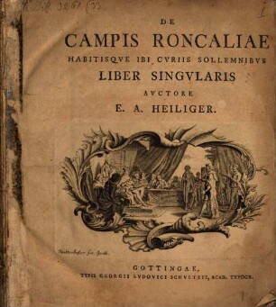 De campis Roncaliae, habitisque ibi curiis solemnibus liber singularis