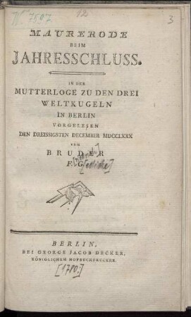 Maurerode Beim Jahresschluss : In Der Mutterloge Zu Den Drei Weltkugeln In Berlin Vorgelesen Den Dreissigsten December MDCCLXXX