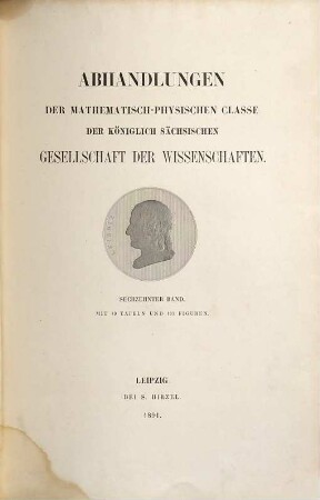 Abhandlungen der Mathematisch-Physischen Klasse der Königlich-Sächsischen Gesellschaft der Wissenschaften, 16. 1890/91 (1891)