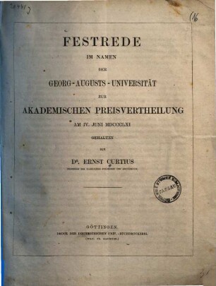 Festrede im Namen der Georg-Augusts-Universität zur Akademischen Preisvertheilung am IV. Juni MDCCCLXI