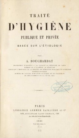 Traité d'hygiène publique et privée : basée sur l'étiologie