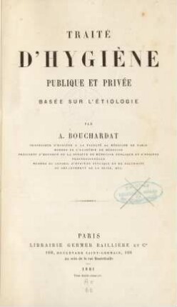 Traité d'hygiène publique et privée : basée sur l'étiologie