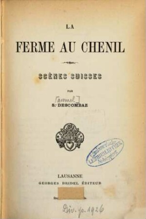 La ferme au Chenil : Scènes suisses par S[amuel] Descombaz