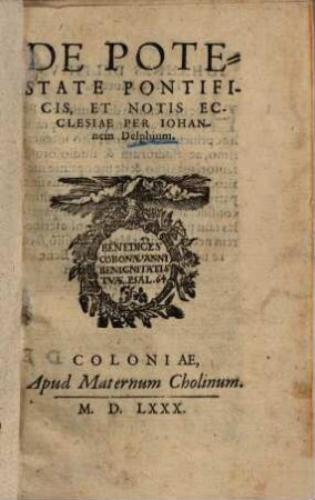 De Potestate Pontificis, Et Notis Ecclesiae