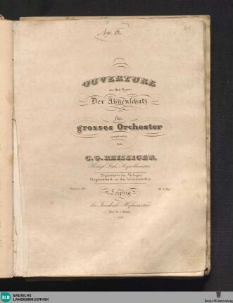 Ouverture zu der Oper: Der Ahnenschatz für grosses Orchester : Oeuvre 80
