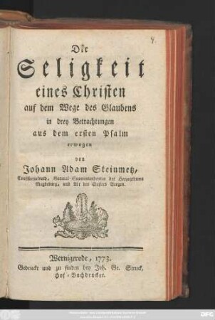 Die Seligkeit eines Christen auf dem Wege des Glaubens : in drey Betrachtungen aus dem ersten Psalm erwogen