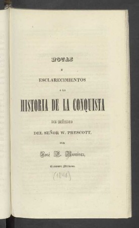 Supl.: Notas y esclarecimientos a la Historia de la conquista de México del señor W. Prescott