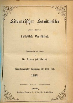Literarischer Handweiser : kritische Monatsschrift. 21. 1882 = Nr. 303 - 326