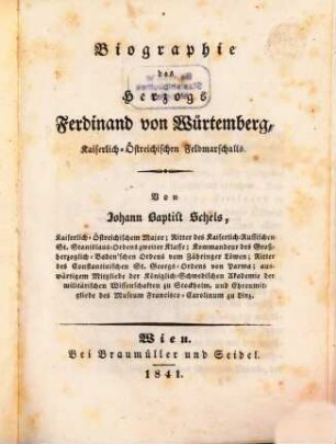 Biographie des Herzogs Ferdinand von Würtemberg, Kaiserlich-Östreichischen Feldmarschalls