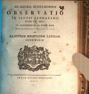 Io. Georg. Schelhornii Observatio in Iac. Sannazarii Epigr. LII. Lib. I. in Alexandrum VI. Pont. Rom.