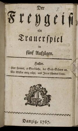 Der Freygeist : Ein Trauerspiel in fünf Aufzügen