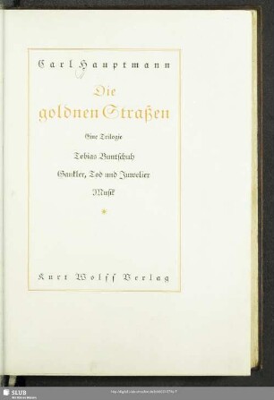 Die goldnen Straßen : eine Trilogie