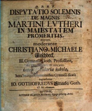 Disp. sol. de magnis Martini Lutheri in maiestatem promeritis