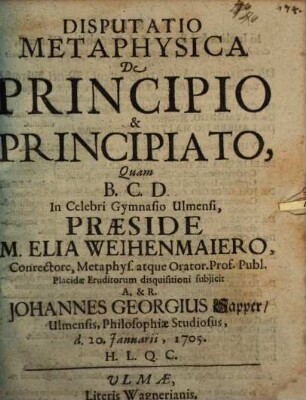 Disputatio Metaphysica De Principio & Principiato