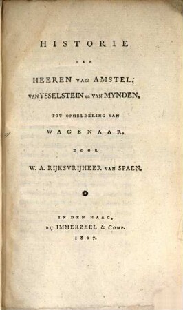 Historie der Heeren van Amstel, van Ysselstein en van Mynden, tot opheldering van Wagenaar