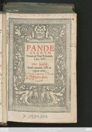 PANDE||CTARVM || Veteris et Noui Testamenti,|| Libri. XII.|| Otho. Brunfelsij.|| Reuisi, emaculati, aucti, et || restituti denuo.|| ... ||