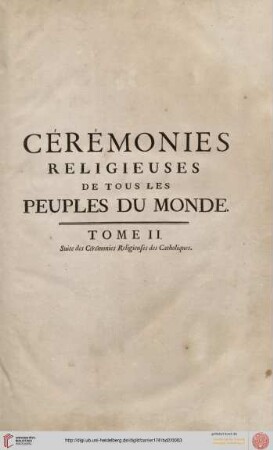 Band 2: Histoire générale des cérémonies, moeurs et coutumes religieuses de tous les peuples du monde: représentées en 243 figures