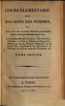 Cours élémentaire de maladies des femmes, ou essai sur une nouvelle méthode pour étudier et pour classer les maladies de ce sexe, 2