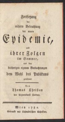 Fortsetzung der nähern Beleuchtung der neuen Epidemie, und ihrer Folgen im Sommer, aus den bisherigen ...