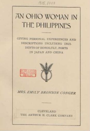 An Ohio woman in the Philippines : giving personal experiences and descriptions including incidents of Honolulu, ports in Japan and China