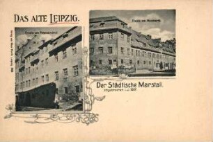 Der städtische Marstall: abgebrochen i. J. 1867 [Das alte Leipzig]
