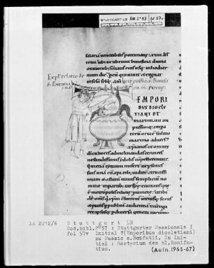 Stuttgarter Passionale — Pars hiemalis (erster Band) — Initiale T (emporibus diocletiani), darin Martyrium des heiligen Bonifatius, Folio 57verso