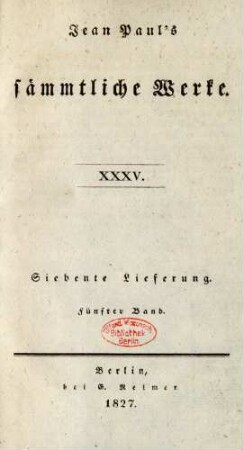 Bd. 35 = Lfg. 7, Bd. 5: Jean Paul's Briefe und bevorstehender Lebenslauf
