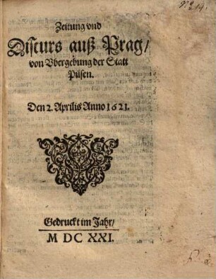 Zeitung vnd discurs auß Prag, von Ubergebung der Statt Pilsen . ..