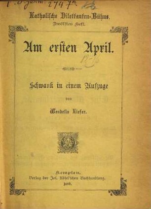 Am ersten April : Schwank in einem Aufzuge
