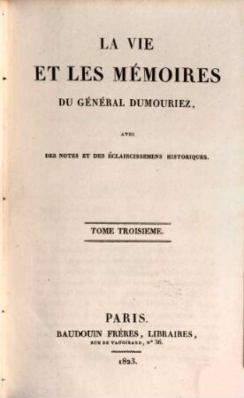 La Vie Et Les Mémoires Du Général Dumouriez, Tome Troisième