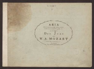 Aria Il mio tesoro intanto, andate, andate. Indess eilt zur Geliebten, giesst etc : aus der Oper: Don Juan