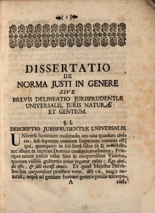 Dissertatio Juridica Inauguralis De Norma Justi In Genere Sive Brevis Delineatio Jurisprudentiae universalis, Juris naturae & Gentium