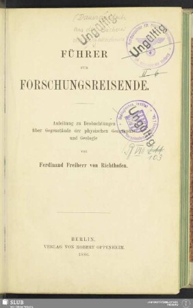 Führer für Forschungsreisende : Anleitung zu Beobachtungen über Gegenstände der physischen Geographie und Geologie