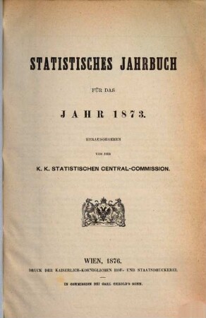 Statistisches Jahrbuch : für das Jahr .... 1873, 1873 (1876)