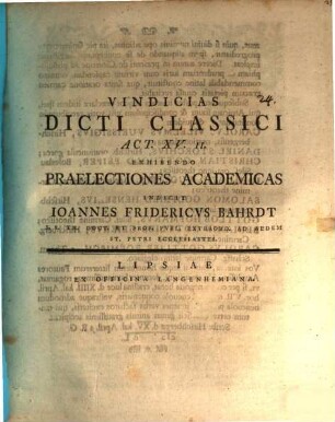 Vindicias dicti classici Act. XV. 11. exhibendo praelectiones academicas indicit Ioannes Fridericus Bahrdt