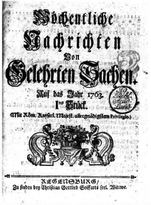 1763: Wöchentliche Nachrichten von gelehrten Sachen auf das Jahr 1763