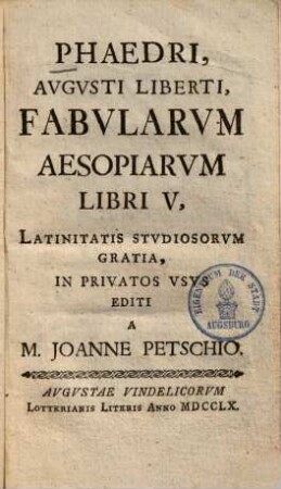 Phaedri, Augusti Liberti, fabularum Aesopiarum libri V