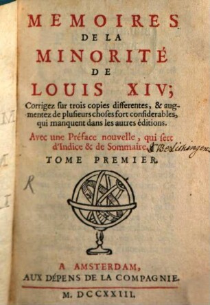 Mémoires De La Minorité De Louis XIV : Corrigez sur trois copies differentes, & augmentez de plusieurs choses, fort considerables, qui manquent dans les autres editions. Avec une Préface nouvelle, qui sert d'Indice & de Sommaire. Tome Premier