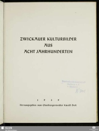 Zwickauer Kulturbilder aus acht Jahrhunderten