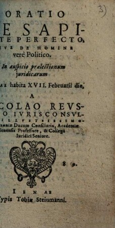 Oratio De Sapiente Perfecto, Sive De Homine Vere Politico : In auspicio praelectionum Juridicarum Ienae habita XVII. Februarii die