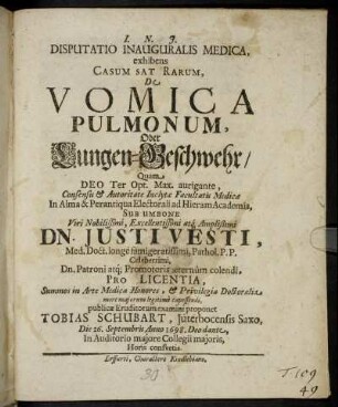 Disputatio Inauguralis Medica, exhibens Casum Sat Rarum, De Vomica Pulmonum, Oder Lungen-Beschwehr